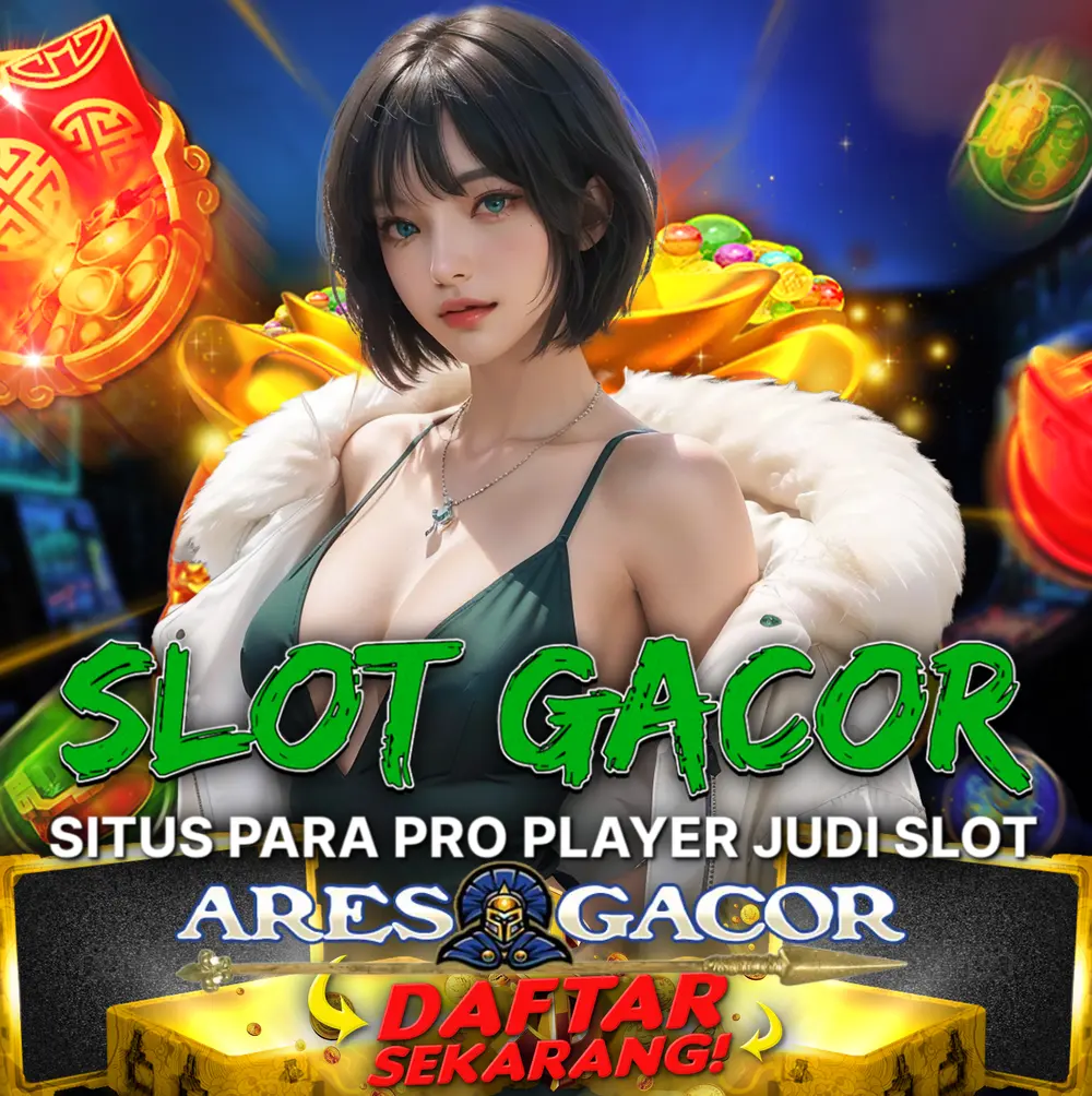 Semua yang Perlu Kamu Tahu Tentang Slot Gacor